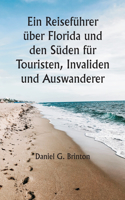 Reiseführer über Florida und den Süden für Touristen, Invaliden und Auswanderer