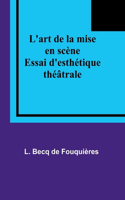 L'art de la mise en scène