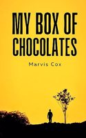 My Box Of Chocolates.