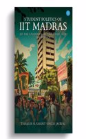 Student Politics of IIT Madras