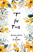T for Tees -(Tidbits about the land of Tees)