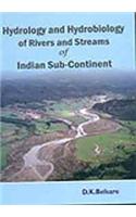 Hydrology And Hydrobiology Of Rivers And Streams Of Indian Sub-Continent