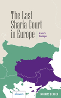 Last Sharia Court in Europe: A Jurist's Travelogue