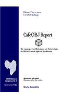 Cafeobj Report: The Language, Proof Techniques, and Methodologies for Object-Oriented Algebraic Specification
