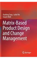 Matrix-Based Product Design and Change Management