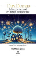 Dux Domus: Mieux chez soi en toute conscience