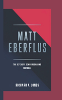 Matt Eberflus: The Defensive Genius Reshaping Football