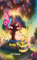 Adventures of Benny the Brave Bee