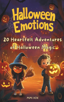 Halloween Emotions. 20 Heartfelt Adventures of Halloween Magic