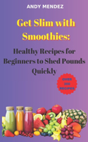 Get Slim with Smoothies
