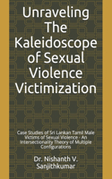 Unraveling The Kaleidoscope of Sexual Violence Victimization