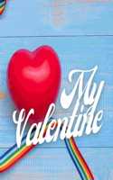 My Valentine: A great alternative to a standard Valentines card, with 30 full-colour pages of beautiful backgrounds and wonderful LGBTQ poems