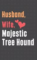 Husband, Wife, Majestic Tree Hound: For Majestic Tree Hound Dog Fans