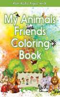 My Animals Friends Coloring Book For Kids Ages 4-8: Great Gift for Boys & Girls, Ages 4-8