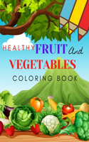 Healthy Fruit And Vegetables Coloring Book