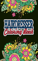 Haidresser Coloring Book: Hairdresser Gifts Great Christmas & Secret Santa Gift For Hairdressers