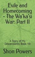 Exile and Homecoming - The Wa'ka'si War