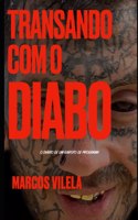 Transando com o diabo: O diário de um garoto de programa