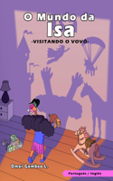 O mundo da Isa: Visitando o vovô (Português-Inglês)(Through Isa's Eyes)