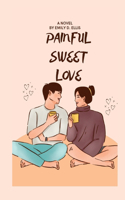 Painful Sweet Love