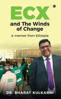 ECX and The Winds of Change : A memoir from Ethiopia