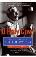 O Holy Cow!: The Selected Verse of Phil Rizzuto (Expanded)