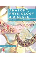 Anatomy, Physiology & Disease for the Health Professions with Connect Plus Access Code