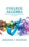 College Algebra Enhanced with Graphing Utilities Plus Mylab Math with Pearson Etext -- 24-Month Access Card Package: Enhanced With Graphing Utilities