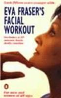 Eva Fraser's Facial Workout