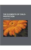 The Elements of Child-Protection