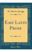 Easy Latin Prose (Classic Reprint)