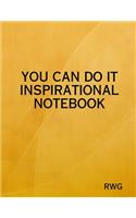 You Can Do It Inspirational Notebook: Lined Notebook (8.5 x 11 inches) 100 Pages