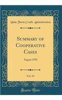 Summary of Cooperative Cases, Vol. 54: August 1952 (Classic Reprint)
