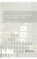 The Physical Properties of Thin Metal Films