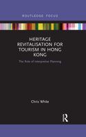 Heritage Revitalisation for Tourism in Hong Kong