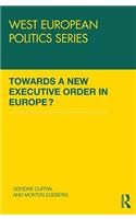 Towards A New Executive Order In Europe?