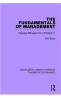 The Fundamentals of Management: Business Management in Transport 1(Routledge Library Editions: Transport Economics)