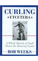 Curling, Etcetera