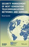 Security Management of Next Generation Telecommunications Networks and Services