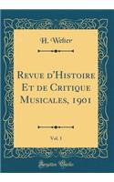 Revue d'Histoire Et de Critique Musicales, 1901, Vol. 1 (Classic Reprint)