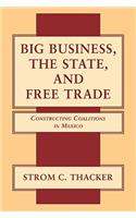 Big Business, the State, and Free Trade