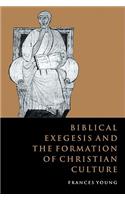 Biblical Exegesis and the Formation of Christian Culture