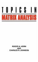 Topics in Matrix Analysis