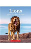 Lions: Kings of the Grasslands (Nature's Children)