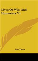 Lives Of Wits And Humorists V1