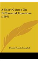 A Short Course On Differential Equations (1907)