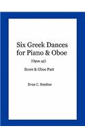 Six Greek Dances for Piano & Oboe (Opus 45)