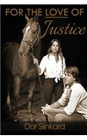 For the Love of Justice