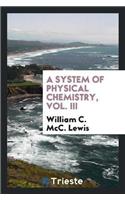 System of Physical Chemistry, Vol. III