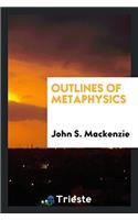 Outlines of metaphysics